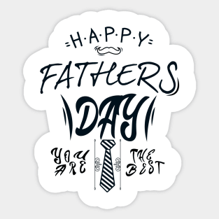 Happy Fathers Day you are the best -Fathers day gift - Gift for father Sticker